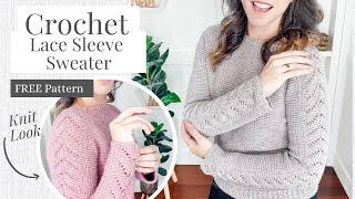 Crochet Along and Create a Beautiful Lace Sleeve Sweater! Lace Sleeve Crochet Sweater Video Tutorial