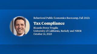 2023, Behavioral Public Economics Bootcamp, Ricardo Perez Truglia  "Tax Compliance"