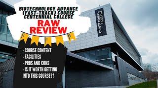 Biotechnology Advance (fast-track) course || Centennial College Review by international student