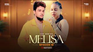 MELISA EPISODE 16 HEMEDY CHANDE