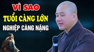 Vì Sao Tuổi Càng Cao Nghiệp Càng Nhiều - Pháp Thoại Thầy Thích Pháp Hòa