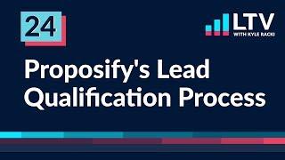 The Exact Lead Qualification Process We Use at Proposify | Ep 24