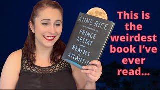 I read Prince Lestat and the Realms of Atlantis by Anne Rice so you don't have to.