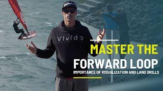 Master the Forward Loop in Windsurfing: The importance of the Visualization  and Land Drills