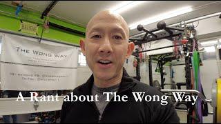 A Rant about The Wong Way training method