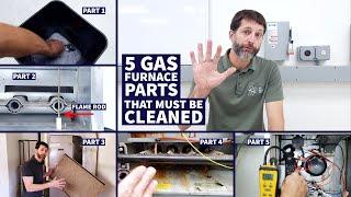 5 Gas Furnace Parts That MUST BE CLEANED or the Unit will Fail and Won't Heat!