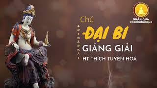 Giảng Giải Từng Câu Trong Chú Đại Bi - Hoà Thượng Tuyên Giảng Giải Trọn Bộ Chú Đại Bi