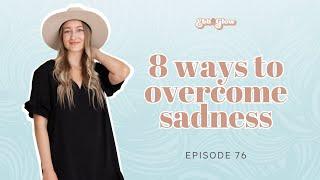 8 Ways to Overcome Sadness and Boost Your Mood with Jenelle Tremblett