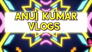 Moto vlog must watch// anuj kumar vlogs