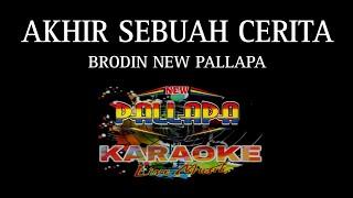 AKHIR SEBUAH CERITA KARAOKE NEW PALLAPA NADA COWOK