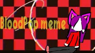 BloodPop [meme] Animation FlipaClip‍