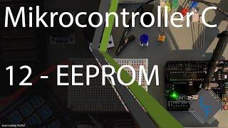 EEPROM [12 | AVR - Mikrocontroller C] by Fusel