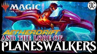 AETHERDRIFT AND THE LORE OF PLANESWALKERS | Magic The Gather Lore & Story Black Council Ep. 63