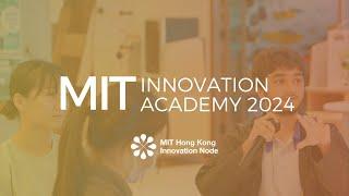 MIT Innovation Academy 2024 Program Highlight