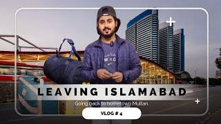 Vlog # 4 | Leaving Islamabad