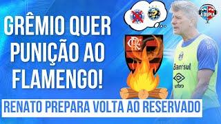 ️ Diário do Grêmio KTO: Flamengo no alvo da direção | Renato de volta ao campo | Mudanças!