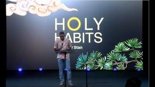 Pastor Stan Jr. - Holy Habits