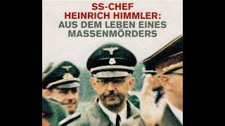 SS-Chef Heinrich Himmler - Aus dem Leben eines Massenmörders (Doku)