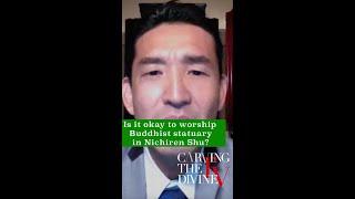 Is it okay to worship Buddhist statuary in Nichiren Shu? - Buddhism 101