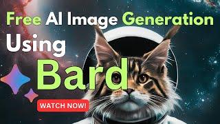 Free and Easy to Use Google Bard AI Image Generator Tutorial