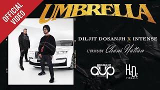 UMBRELLA (4k Video) Diljit Dosanjh | Intense | Chani Nattan | New Punjabi Song 2022