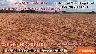 6 ACRES LAND FOR SALE ON SRISAILAM HIGHWAY Rs. 40 Lakhs Per Acre.