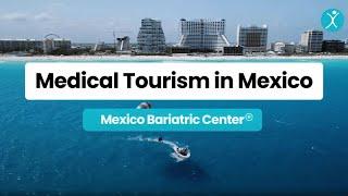 Medical Tourism in Mexico