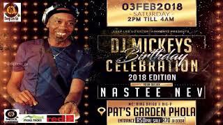 Nastee Nev @ DJ Mickeys Birthday 03Feb2018