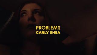 Carly Shea - Problems (Official Music Video)