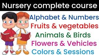 nursery full course | kids learning videos | alphabet numbers fruits vegetables etc. | Toppo kids