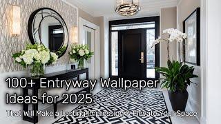 100+ Entryway Wallpaper Ideas for 2025 That Will Make a Lasting Impression & Elevate Your Space