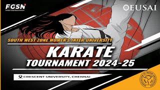 SOUTH WEST ZONE INTER UNIVERSITY WOMEN'S KARATE TOURNAMENT 2024 - 25 || DAY 1 ||