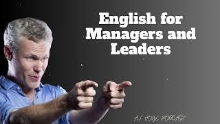 English for Managers and Leaders - PhD in English A.J. Hoge