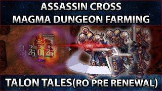 Assassin Cross Magma Dungeon Farming | Talon Tales | Ragnarok Online Pre Renewal