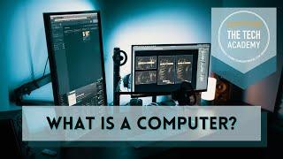 What is a Computer? Explained Simply for Beginners by The Tech Academy