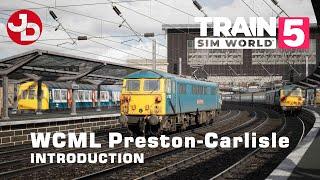 TSW 5: West Coast Main Line: Preston - Carlisle | INTRODUCTION