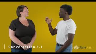 Conversation 1.1 | Start ASL