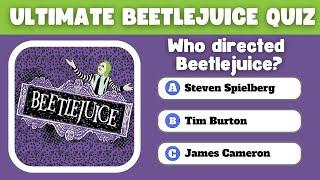 TAKE THIS IMPOSSIBLE BEETLEJUICE TRIVIA QUIZ! ️