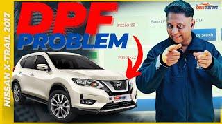 DPF BLOCKED ASSESSMENT Nissan X-Trail 2017 ║ Sanu Motors with Charlie
