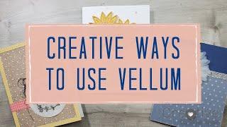 Creative Ways to Use Vellum | Creative Design Team