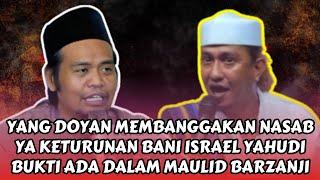 KUTIPAN MAULID BARZANJI | KLAN BA'ALAWI MEWARISI SIFAT YAHUDI || GUS UBAD AMINULLAH