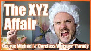 The XYZ Affair ("Careless Whisper" parody) - MrBettsClass