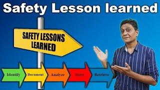 Safety Lesson Learned | What is Safety Lesson Learned in HSE | Learning from Accident & Incident