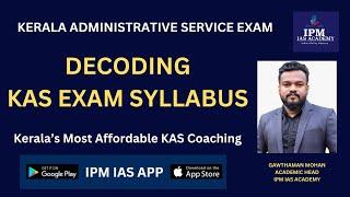 Kerala Administrative Service Exam Syllabus | KAS Exam | IPM IAS | Gawthaman Mohan | Affordability