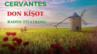 Cervantes - Don Kişot - Radyo Tiyatrosu (1.Bölüm)