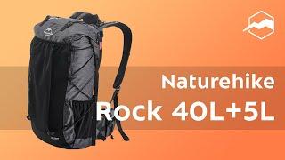 Рюкзак Naturehike Rock 40+5. Обзор