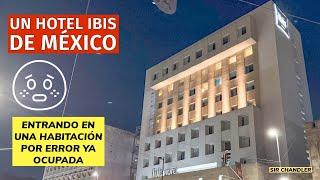 UN HOTEL IBIS EN CDMX   (ME DAN UNA HABITACIÓN OCUPADA) 