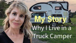 Why I Live in a Truck Camper - Solo Female Midlife Confessions