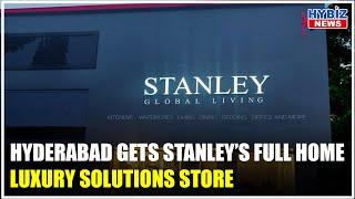 Stanley Lifestyles Inaugurates its first luxury home solution marque store in Hyderabad | Hybiz tv