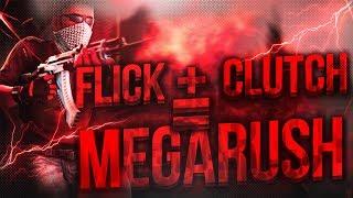 FLICK + CLUTCH = MEGARUSH